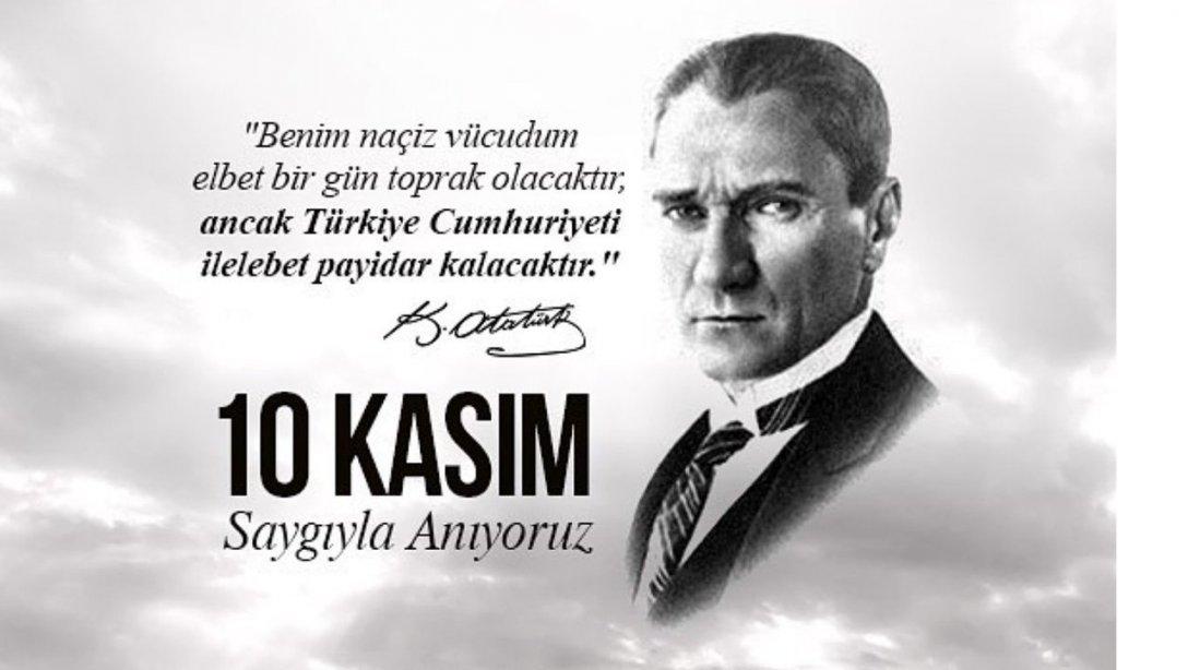  İlçe Milli Eğitim Müdürümüz Süleyman ÜNAL`ın 10 Kasım Atatürk'ü Anma Günü Mesajı