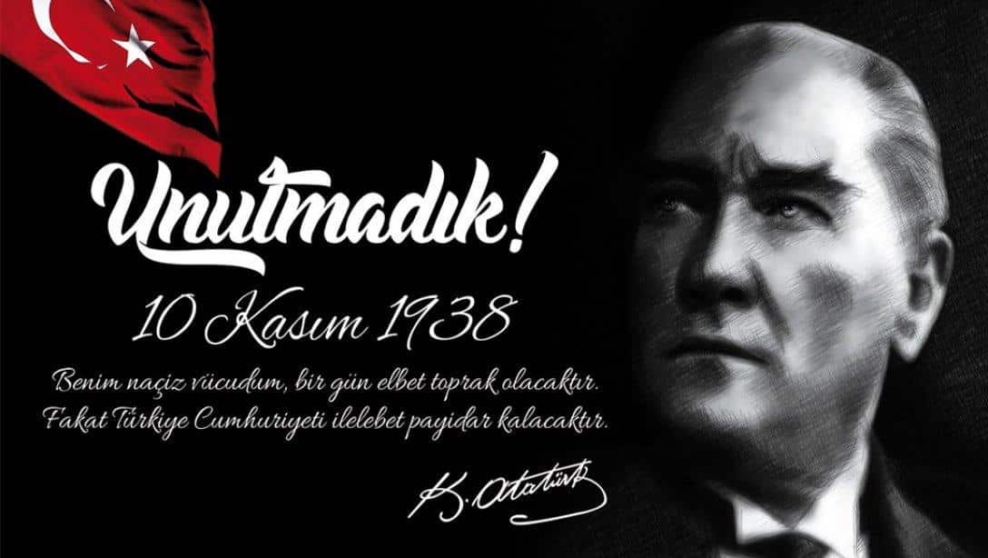 İlçe Milli Eğitim Müdürü Erdoğan MADEN'in 10 Kasım Mesajı.